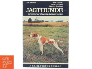 Jagthunde - dressur af stående hønsehunde fra J. Fr. Clausens Forlag