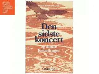 Den sidste koncert af Bodil Steensen-Leth (Bog)