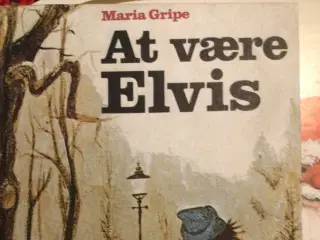 Maria Gripe : At være Elvis