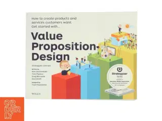 Value proposition design af Alexander Osterwalder (Bog)
