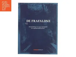 De frafaldne : 20 fortællinger af unge om frafald fra ungdomsuddannelser (Bog)