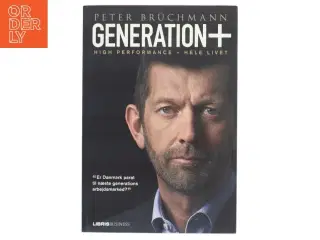 Generation+ : high performance - hele livet af Peter Brüchmann (Bog)