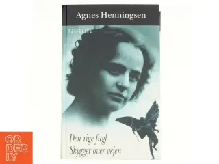 Den rige fugl ;Skygger over vejen af Agnes Henningsen (Bog)