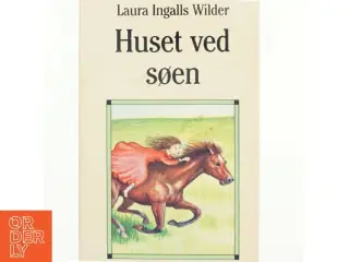 Huset ved søen af Laura Ingalls Wilder (Bog)