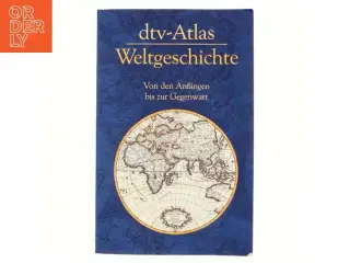 dtv-Atlas Weltgeschichte : von den Anf&#228;ngen bis zur Gegenwart af Hermann Kinder (Bog)