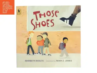 Those Shoes af Maribeth Boelts (Bog)