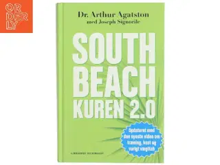 South beach kuren 2.0 : hurtigere vægttab og bedre helbred resten af livet (Bog)