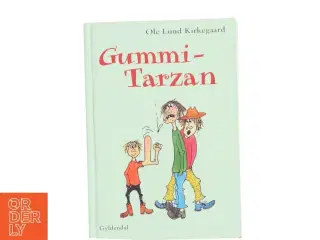 Gummi-Tarzan af Ole Lund Kirkegaard (Bog)