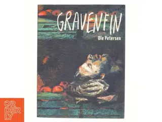 Gravenfin : (Malus domestica) : roman af Ole Petersen (f. 1958) (Bog)