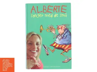 Alberte synger med de små. Bind 1 (Udgave med cd) af Alberte Winding (Bog)
