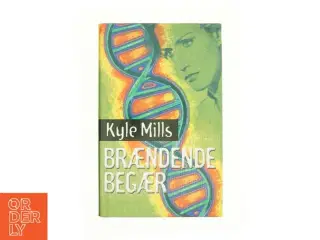 Brændende begær af Kyle Mills (Bog)