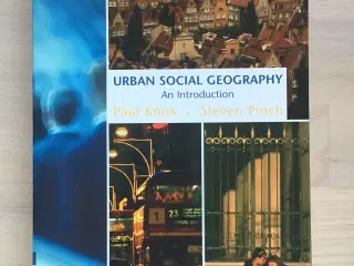 Paul Knox og Steven Pinch: Urban Social Geography.