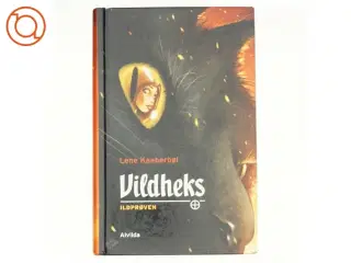 Vildheks. Bind 1, Ildprøven af Lene Kaaberbøl (Bog)