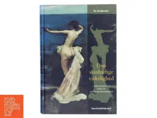 Den skinbarlige virkelighed : om vidensproduktion inden for samfundsvidenskaberne af Ib Andersen (f. 1943) (Bog)