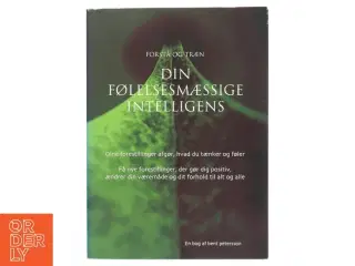 Forstå og træn din følelsesmæssige intelligens : lær dig selv og andre at kende med psymagine-metoden af Bent Petersson (Bog)