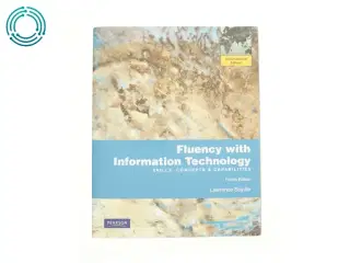 Fluency With Information Technology: Skills Concepts And Capabilities (Bog)