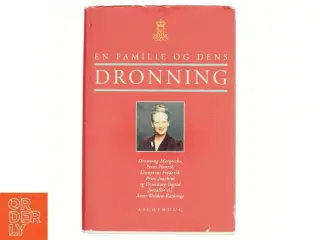 En familie og dens dronning af Anne Wolden-Ræthinge (Bog)