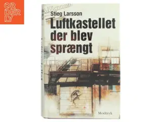 Stieg Larsson, Luftkastellet der blev sprængt