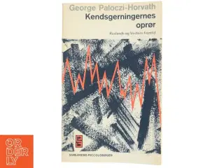 Kendsgerningernes oprør af George Paloczi-Horvath fra Samleren