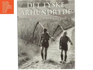 Det tyske århundrede af Michael Stürmer (Bog)