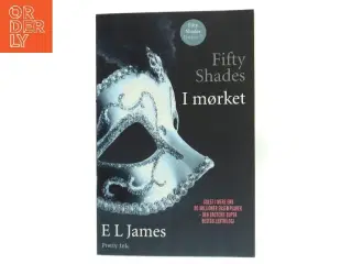 Fifty shades. Bind 2, I mørket af E. L. James (Bog)