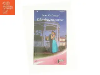 Kolde dage, hede nætter af Laura MacDonald