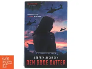 Den gode datter : spændingsroman af Steffen Jacobsen (f. 1956) (Bog)