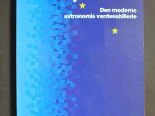 et nyt univers - den moderne astronomis verdensbil