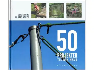 50 Projekter til din Have