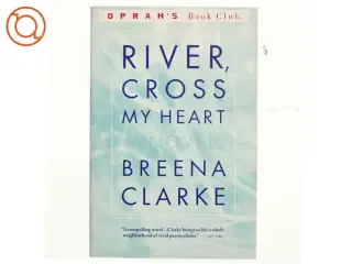 River, cross my heart af Breena Clarke (Bog)