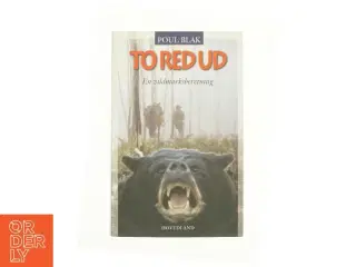 Toredud - En vildmarksberetning af Poul Blak