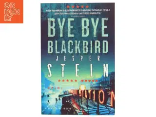 Bye bye blackbird : krimi af Jesper Stein (Bog)