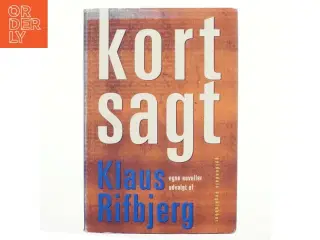Kort sagt af Klaus Rifbjerg (Bog)