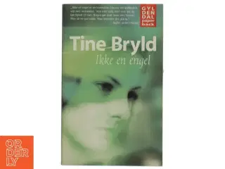 Ikke en engel af Tine Bryld (Bog)