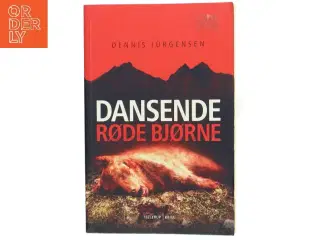 Dansende røde bjørne af Dennis Jürgensen (Bog)