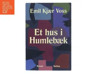 Et hus i Humlebæk af Emil Kjær Voss (Bog)