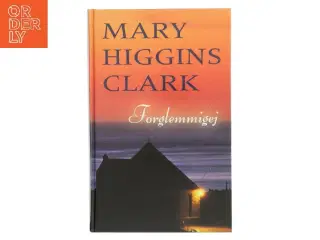 Forglemmigej af Mary Higgins Clark (Bog)