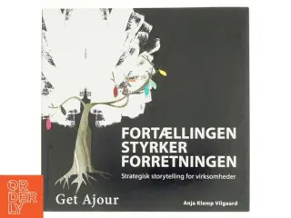 Fortællingen styrker forretningen af Anja Klemp Vilgaard (Bog)