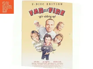 FAR TIL FIRE - GIR ALDRIG OP!