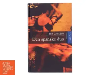 Den spanske duo : Uhellige alliancer, Lime&#39;s billede af Leif Davidsen (Bog)
