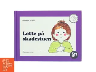 Lotte på skadestuen af Gunilla Wolde (Bog)