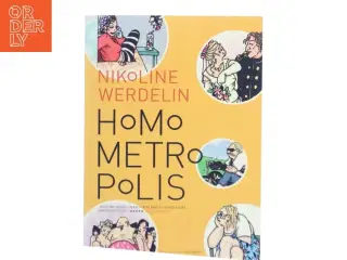 Homo metropolis. 1994-1999 af Nikoline Werdelin (Bog)