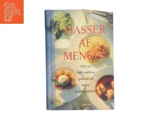 Masser af menuer : over en halv million spændende menukombinationer! af Joanne Holliman (Bog)