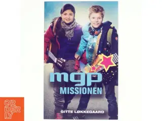 MGP missionen af Gitte Løkkegaard (Bog)