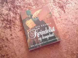 Kvindelist og kongelast, Rie Krarup